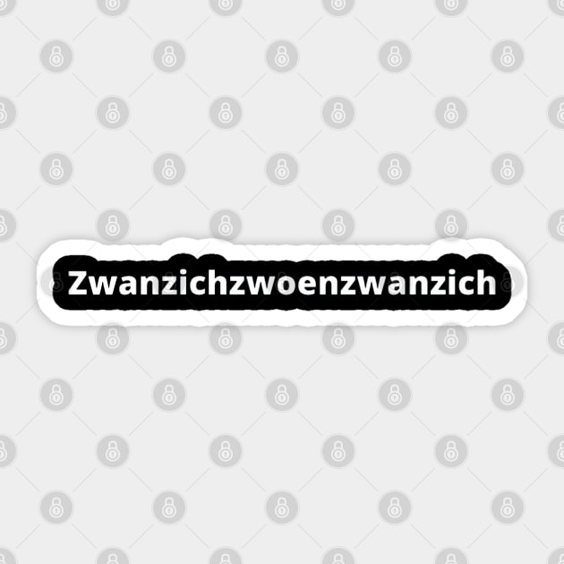 Happy 2022 in German Ruhrpott dialect 2022 is Zwanzichzwoenzwanzich Sticker by Namwuob